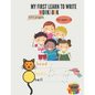 My first to learn write workbook: Alphabet Handwriting Practice workbook for kids: Preschool writing Workbook with Sight words for Pre K, Kindergarten - Paperback
