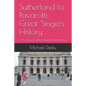 Sutherland to Pavarotti: Great Singers History: A chronological and photographic documentary - Paperback