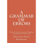 A Grammar of Errors: Rules for Advanced German Learners of English - Paperback