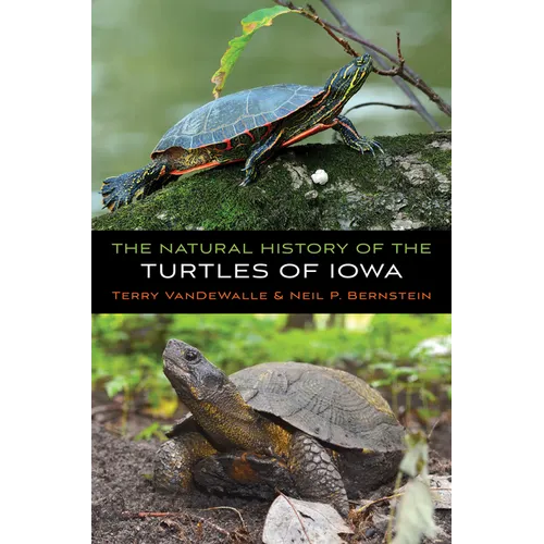 The Natural History of the Turtles of Iowa - Paperback