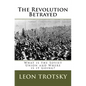 The Revolution Betrayed: What is the Soviet Union and Where is it Going? - Paperback