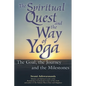 The Spiritual Quest and the Way of Yoga: The Goal, the Journey and the Milestones - Paperback