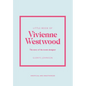 Little Book of Vivienne Westwood: The Story of the Iconic Fashion House - Hardcover