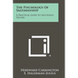 The Psychology of Salesmanship: A Practical Guide to Successful Selling - Paperback