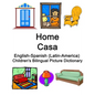 English-Spanish (Latin-America) Home / Casa Children's Bilingual Picture Dictionary - Paperback
