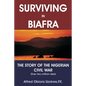 Surviving in Biafra: The Story of the Nigerian Civil War - Paperback