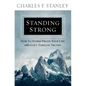 Standing Strong: How to Storm-Proof Your Life with God's Timeless Truths - Paperback