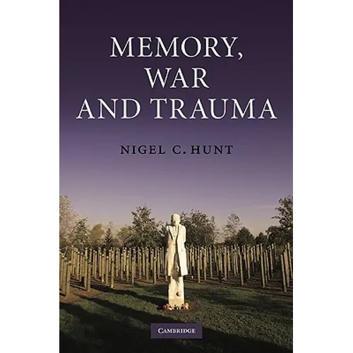 Memory, War and Trauma - Hardcover