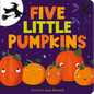 Five Little Pumpkins: A Rhyming Pumpkin Book for Kids and Toddlers - Board Book