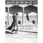 The Soul of the Camera: The Photographer's Place in Picture-Making - Hardcover