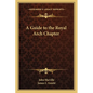 A Guide to the Royal Arch Chapter - Paperback