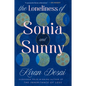 The Loneliness of Sonia and Sunny - Hardcover