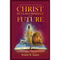 Christ Reveals Himself and the Future: A Seminar Covering Every Chapter of Revelation - Paperback