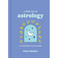 A Little Bit of Astrology: An Introduction to the Zodiac - Hardcover