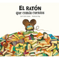 El Ratón Que Comía Cuentos - Hardcover