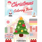Christmas Coloring Book for Kids: coloring book for boys, girls, and kids of 2 to 8 years old - Paperback