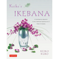 Keiko's Ikebana: A Contemporary Approach to the Traditional Japanese Art of Flower Arranging - Paperback