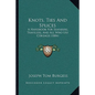 Knots, Ties And Splices: A Handbook For Seafarers, Travelers, And All Who Use Cordage (1884) - Paperback