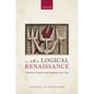 The Logical Renaissance: Literature, Cognition, and Argument, 1479-1630 - Hardcover