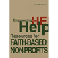 Empowering You To Help: Resources for Faith-Based Non-Profits - Paperback