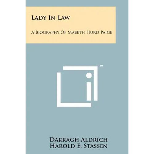 Lady In Law: A Biography Of Mabeth Hurd Paige - Paperback