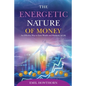 The Energetic Nature of Money - Paperback