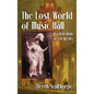 The Lost World of Music Hall (hardback): A celebration of ten greats - Hardcover
