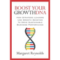 Boost Your GrowthDNA: How Strategic Leaders Use Growth Genetics to Drive Sustainable Business Performance - Paperback