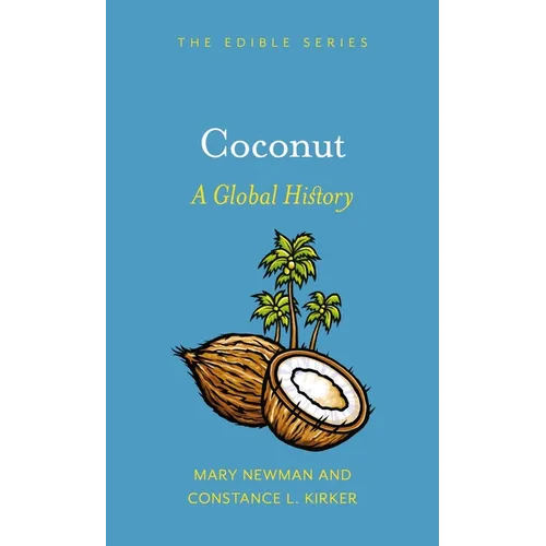 Coconut: A Global History - Hardcover