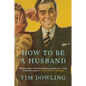 How to Be a Husband - Paperback