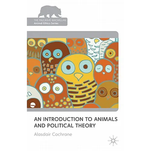 An Introduction to Animals and Political Theory - Paperback