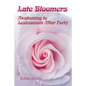 Late Bloomers: Awakening to Lesbianism After Forty - Paperback