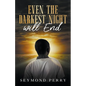 Even the Darkest Night Will End - Paperback