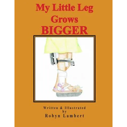 My Little Leg Grows Bigger - Paperback