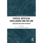 FinTech, Artificial Intelligence and the Law: Regulation and Crime Prevention - Paperback