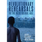 Revolutionary Rehearsals in the Neoliberal Age - Hardcover