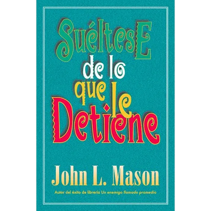 La Su��ltese de Lo Que Le Detiene = Let Go of Whatever Makes You Stop = Let Go of Whatever Makes You Stop - Paperback