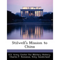 Stilwell's Mission to China - Paperback