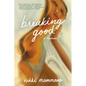 Breaking Good: A Memoir - Paperback