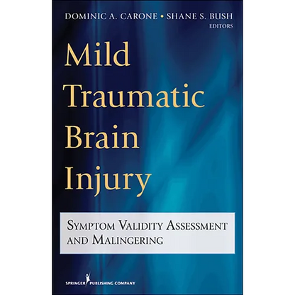 Mild Traumatic Brain Injury: Symptom Validity Assessment and Malingering - Paperback