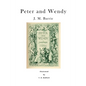 Peter and Wendy: Peter Pan; Or, the Boy Who Wouldn't Grow Up - Paperback