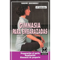 Gimnasia Para Embarazadas: Preparacion al Parto Respiracion Gimnasia de Posparto - Paperback