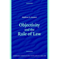 Objectivity and the Rule of Law - Paperback