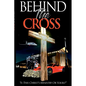 Behind The Cross: Is This Christ's Ministry Or Yours? - Paperback