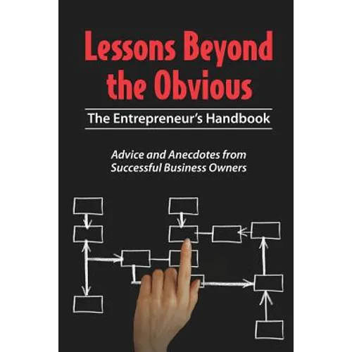 Lessons Beyond the Obvious: The Entrepreneur's Handbook - Paperback