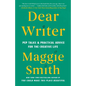 Dear Writer: Pep Talks & Practical Advice for the Creative Life - Hardcover