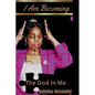 I Am Becoming - Paperback