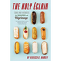 The Holy Eclair: Signs and Wonders from an Accidental Pilgrimage - Paperback