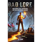 Dad Lore True Stories, Real Adventures, and How Dads Become Legends - Hardcover