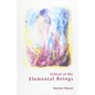 School of the Elemental Beings - Paperback